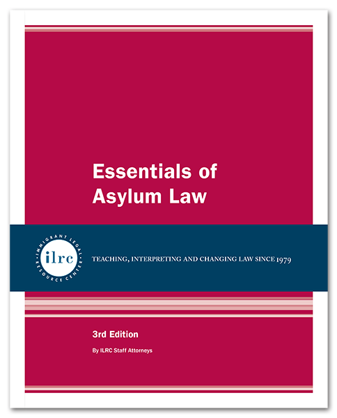 Essentials of Asylum Law, 3rd, 2015 Essentials of Asylum Law, 3rd, 2015