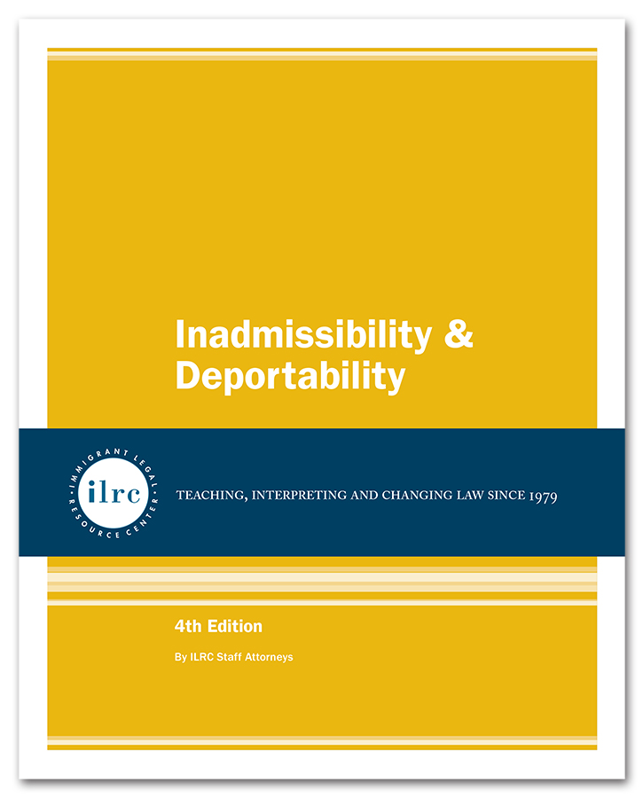 Inadmissibility & Deportability, 4th Ed., 2016 Inadmissibility & Deportability, 4th Ed., 2016