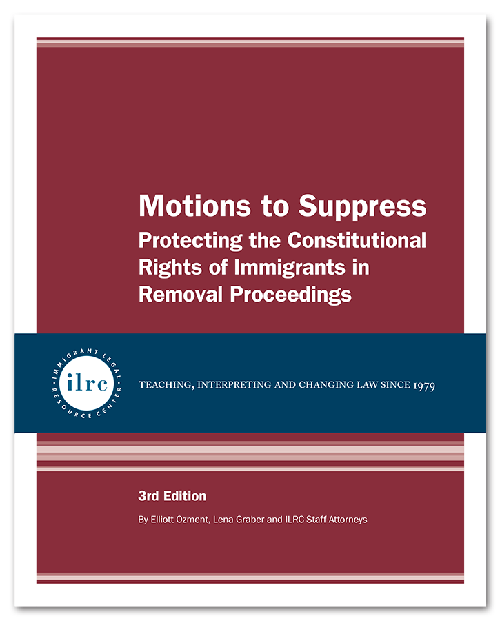 Motions to Suppress: Protecting the Constitutional Rights of Immigrants in Remov Motions to Suppress: Protecting the Constitutional Rights of Immigrants in Remov