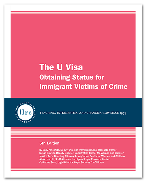 The U Visa, 5th Edition, 2016 The U Visa, 5th Edition, 2016