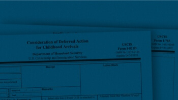 Image of forms with the heading "Consideration of Deferred Action for Childhood Arrivals" on them.