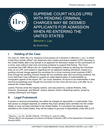 Supreme Court Holds LPRs with Pending Criminal Charges May Be Deemed Applicants for Admission When Re-Entering the United States: Blanche v. Lau